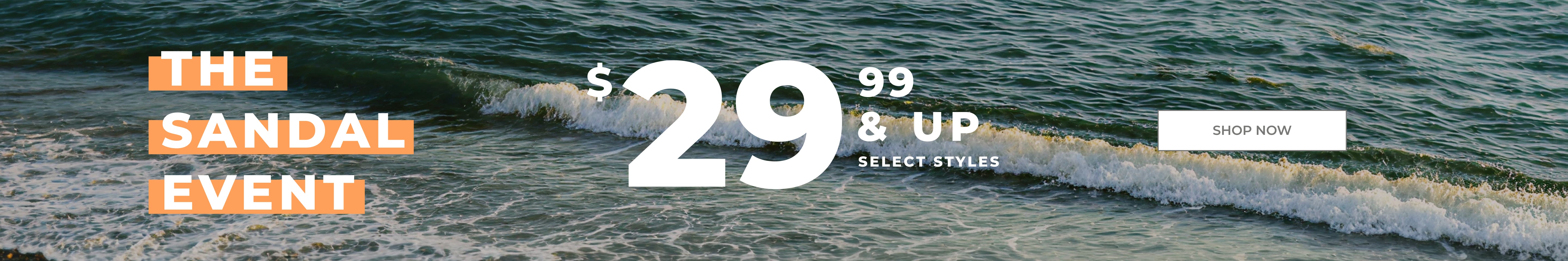 The Sandal Event - $29.99 & Up Select Styles